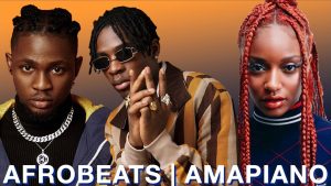 Afrobeats & Amapiano
