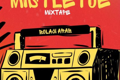 Bolaji Arab releases a classic mixtape, ‘Vibes and Mistletoe’