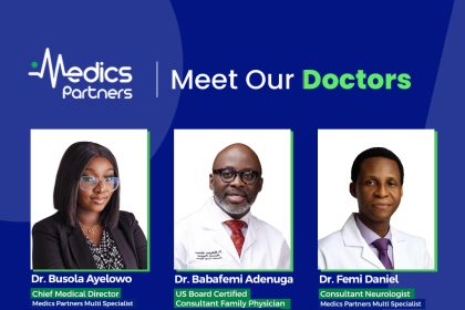Medics Partners: Redefining premium healthcare in Nigeria now accepts Bupa, Cigna, Allianz and more 