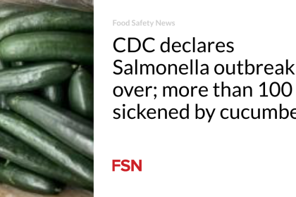 CDC declares Salmonella outbreak over; more than 100 sickened by cucumbers