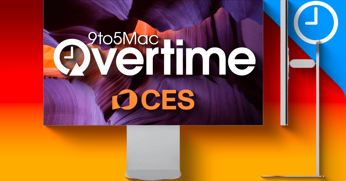 9to5Mac Overtime 037: CES 2025 Impressions