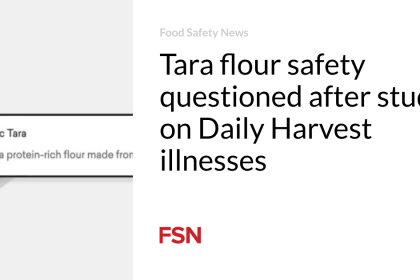 Tara flour safety questioned after study on Daily Harvest illnesses