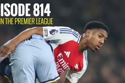 Episode 814 – MLS in the Premier League
