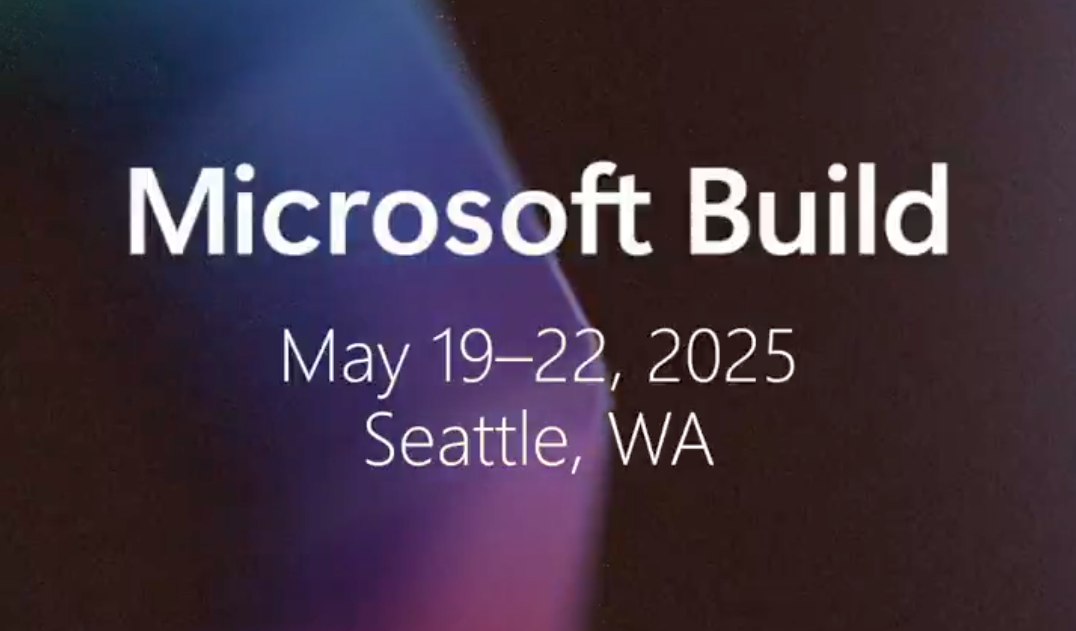 Microsoft’s Build 2025 developer conference kicks off on May 19th