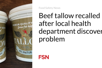 Beef tallow recalled after local health department discovers problem
