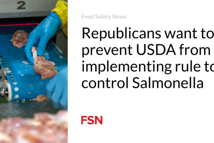 Republicans want to prevent USDA from implementing rule to control Salmonella
