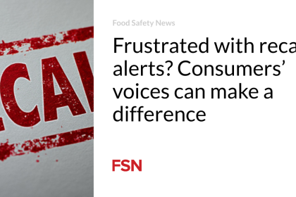 Frustrated with recall alerts? Consumers’ voices can make a difference