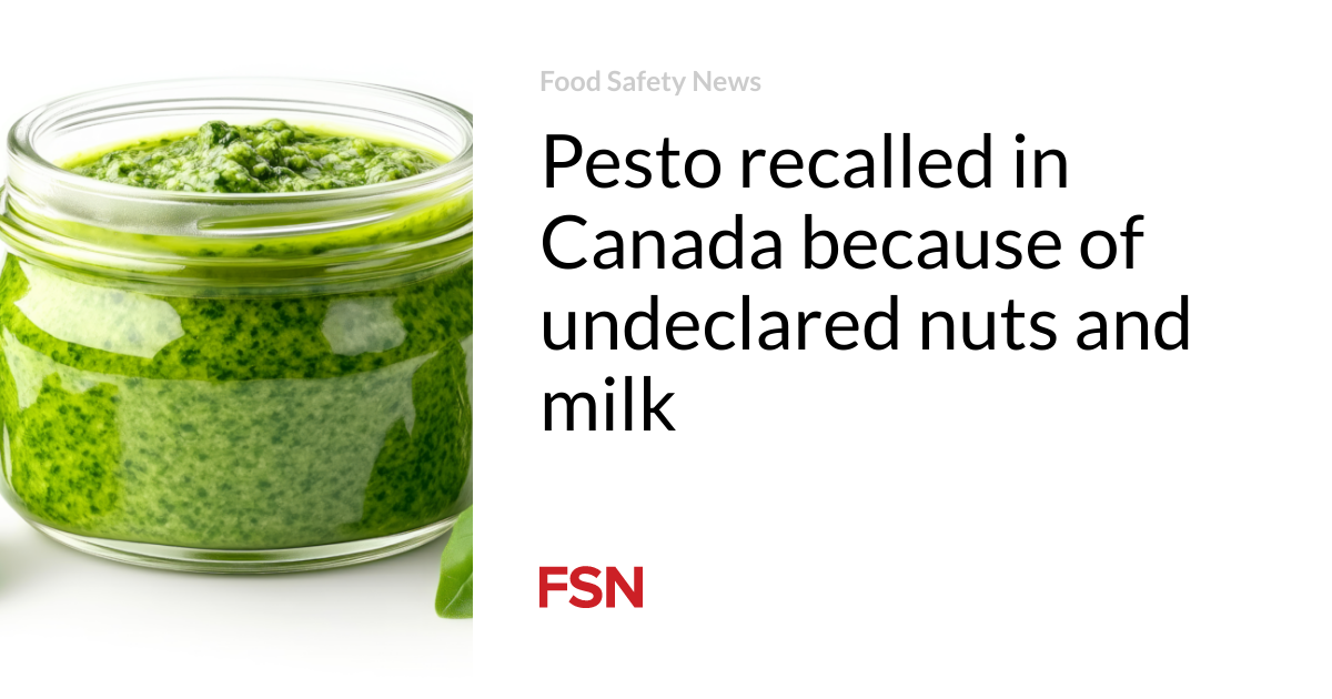 Pesto recalled in Canada because of undeclared nuts and milk