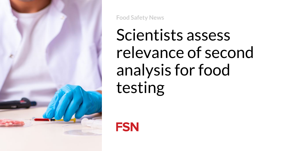 Scientists assess relevance of second analysis for food testing