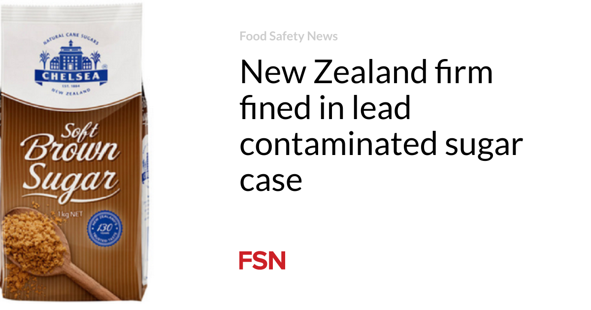 New Zealand firm fined in lead contaminated sugar case
