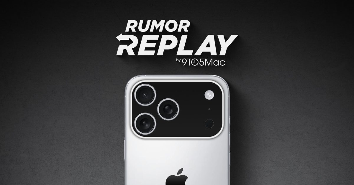 Rumor Replay: iPhone 17 camera bar design, new Siri powers, more