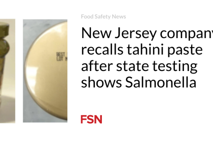 New Jersey company recalls tahini paste after state testing shows Salmonella