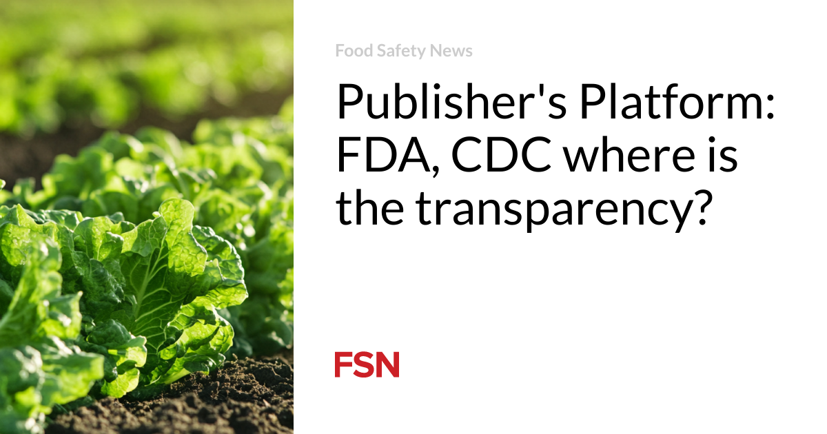 Publisher’s Platform: FDA, CDC where is the transparency?