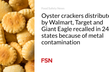 Oyster crackers distributed by Walmart, Target and Giant Eagle recalled in 24 states because of metal contamination