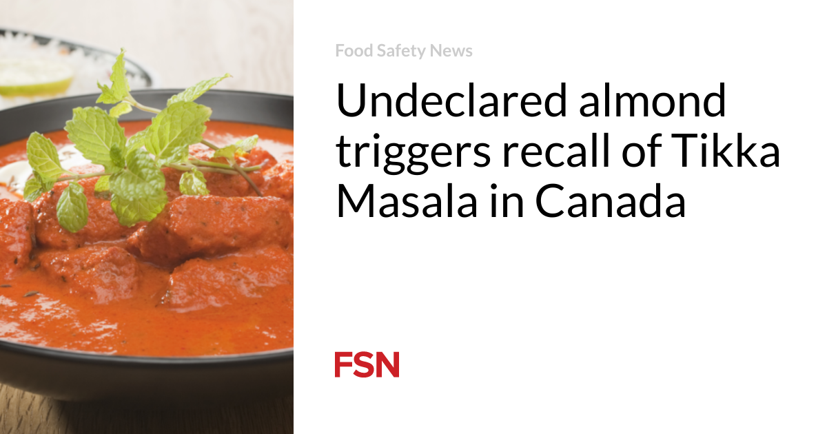 Undeclared almond triggers recall of Tikka Masala in Canada