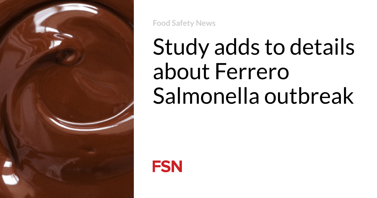 Study adds to details about Ferrero Salmonella outbreak
