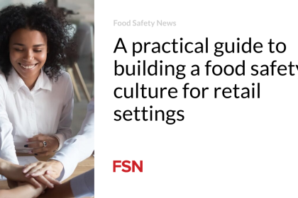 A practical guide to building a food safety culture for retail settings