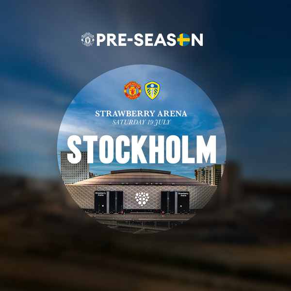 United to play Leeds in Stockholm