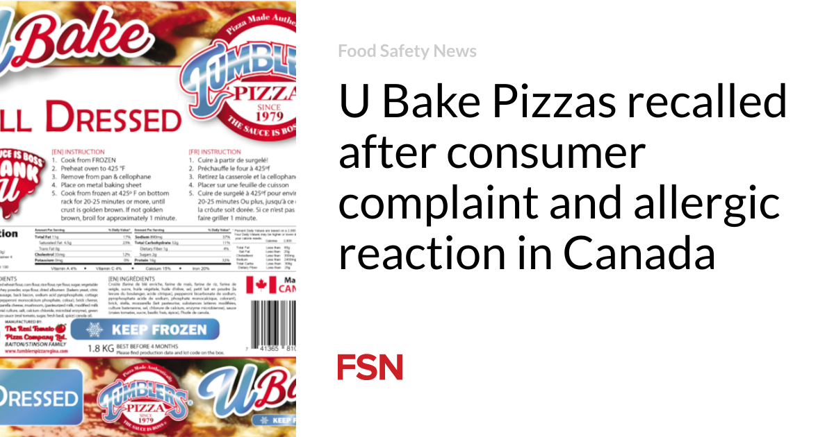 U Bake Pizzas recalled after consumer complaint and allergic reaction in Canada
