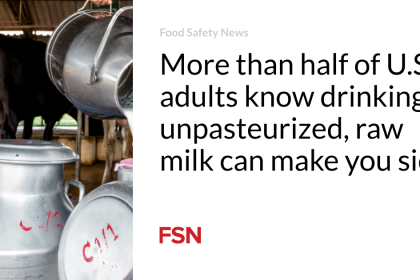 More than half of U.S. adults know drinking unpasteurized, raw milk can make you sick