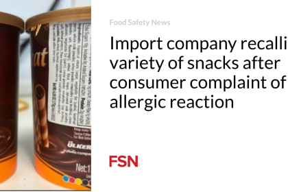 Import company recalling variety of snacks after consumer complaint of allergic reaction