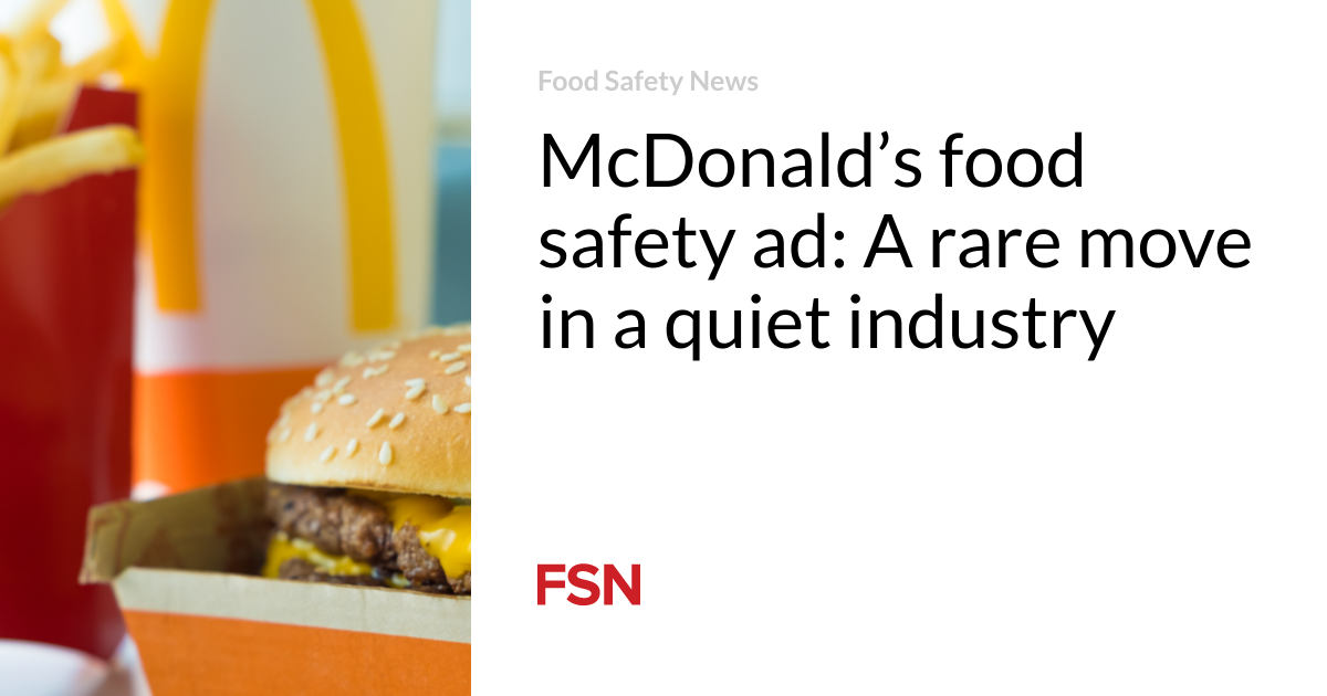 McDonald’s food safety ad: A rare move in a quiet industry