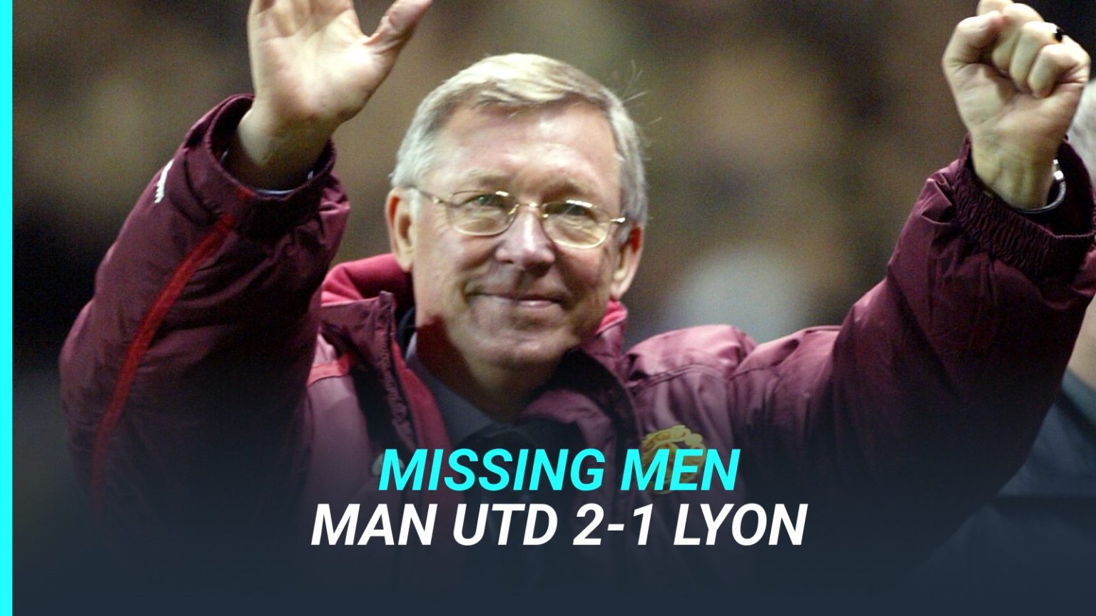 PLAY MISSING MEN: Man Utd 2-1 Lyon in Fergie’s 1000th match