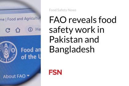 FAO reveals food safety work in Pakistan and Bangladesh