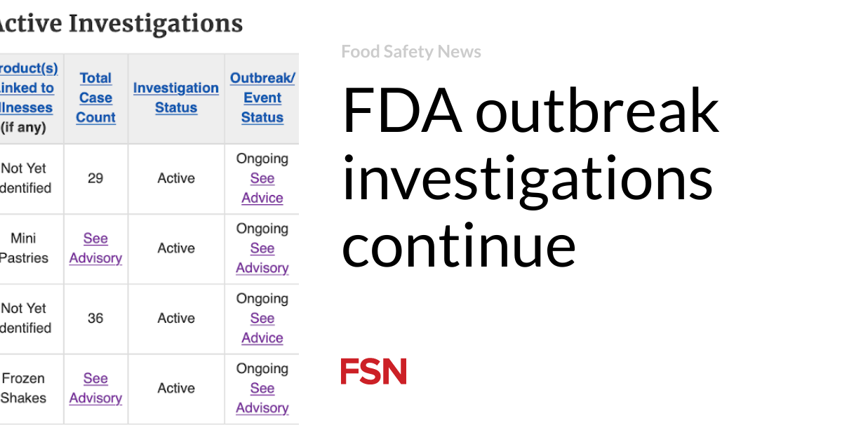 FDA outbreak investigations continue