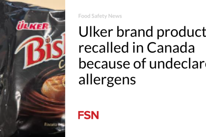Ulker brand products recalled in Canada because of undeclared allergens
