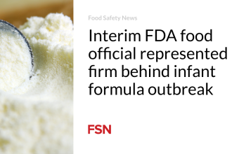 Interim FDA food official represented firm behind infant formula outbreak