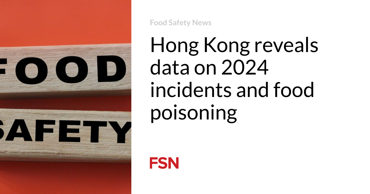Hong Kong reveals data on 2024 incidents and food poisoning