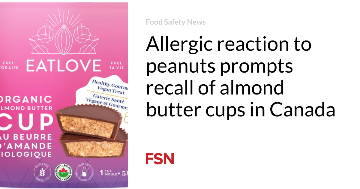 Allergic reaction to peanuts prompts recall of almond butter cups in Canada