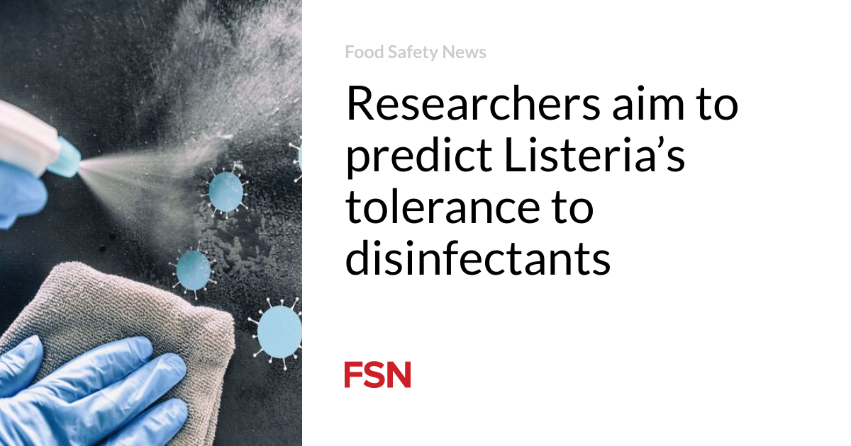 Researchers aim to predict Listeria’s tolerance to disinfectants