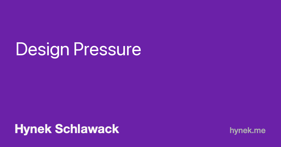 Design Pressure: The Invisible Hand That Shapes Your Code