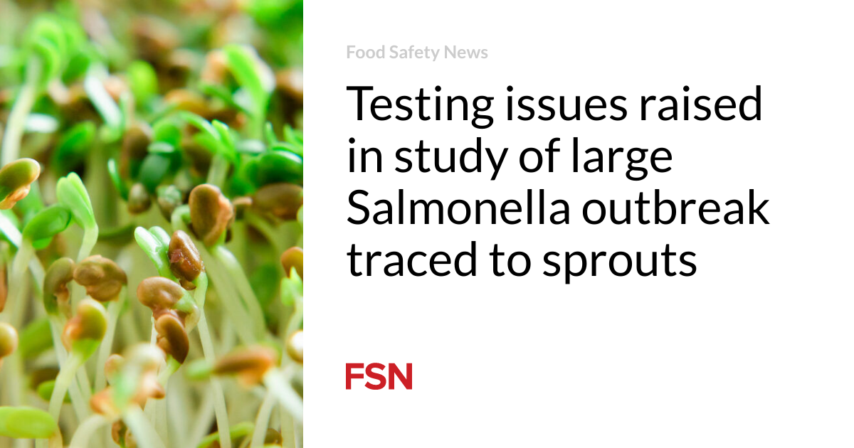 Testing issues raised in study of large Salmonella outbreak traced to sprouts