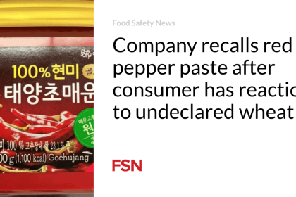 Company recalls red pepper paste after consumer has reaction to undeclared wheat