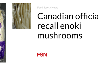 Canadian officials recall enoki mushrooms