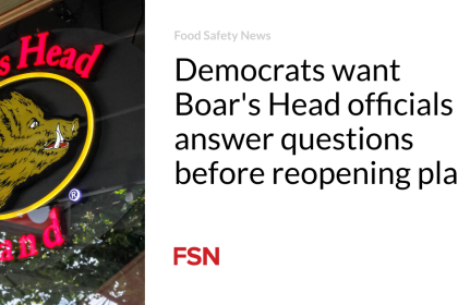 Democrats want Boar’s Head officials to answer questions before reopening plant
