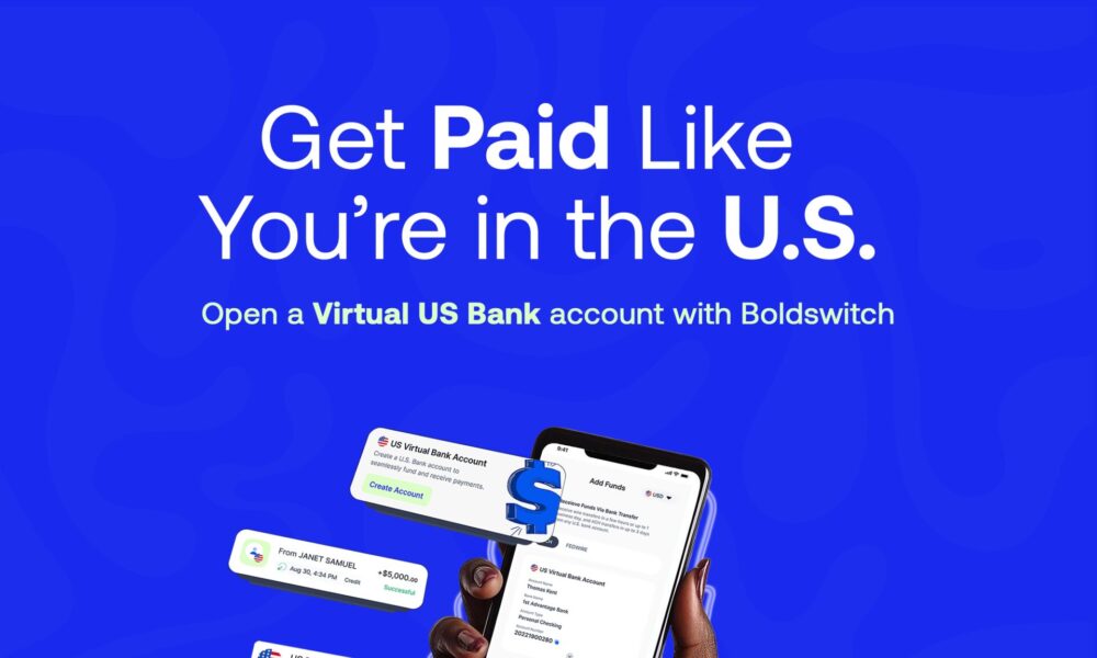 Unlock Global Opportunities: Boldswitch Introduces U.S. Bank Accounts for Nigerians with Zero Fees