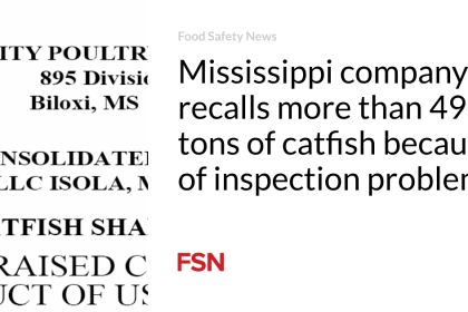 Mississippi company recalls more than 49 tons of catfish because of inspection problem