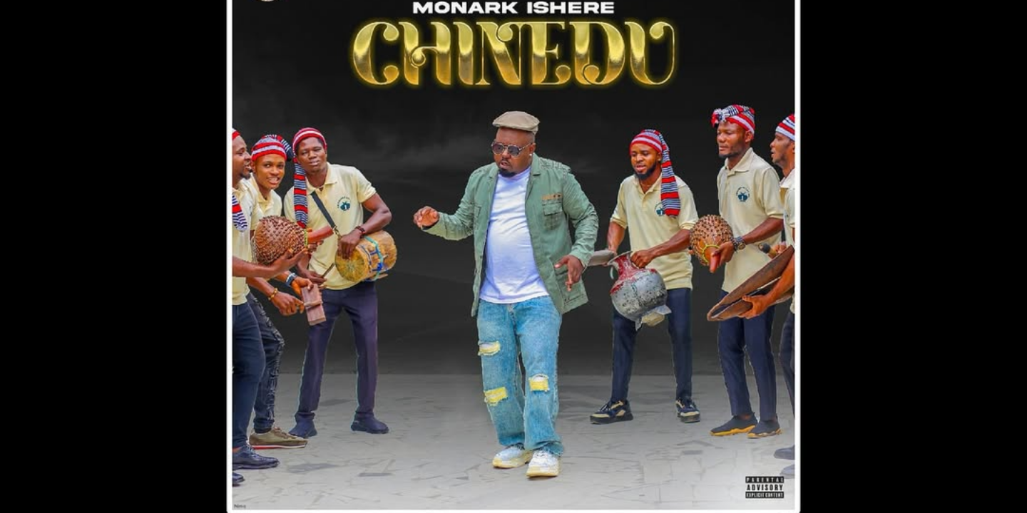 Monark Ishere Drops Soul-Starring New Single Titled “Chinedu”