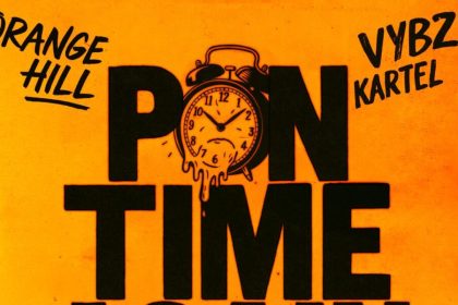 Pon Time Again’: Orange Hill Teams Up with Vybz Kartel, Idris Elba & Yung Alpha