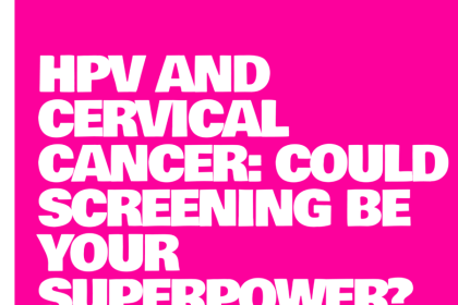 HPV and Cervical Cancer: Could Screening Be Your Superpower? | #StopHPVForHer