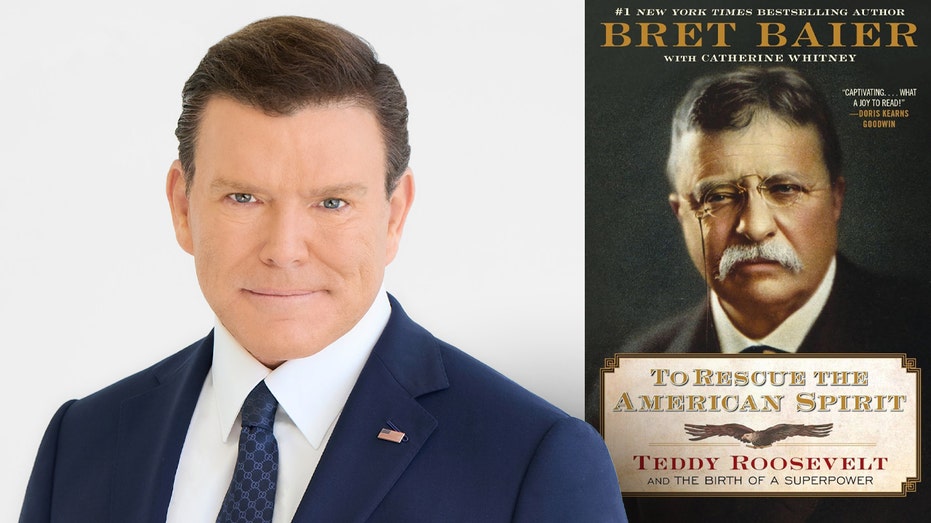 BRET BAIER: Teddy Roosevelt’s powerful lessons –