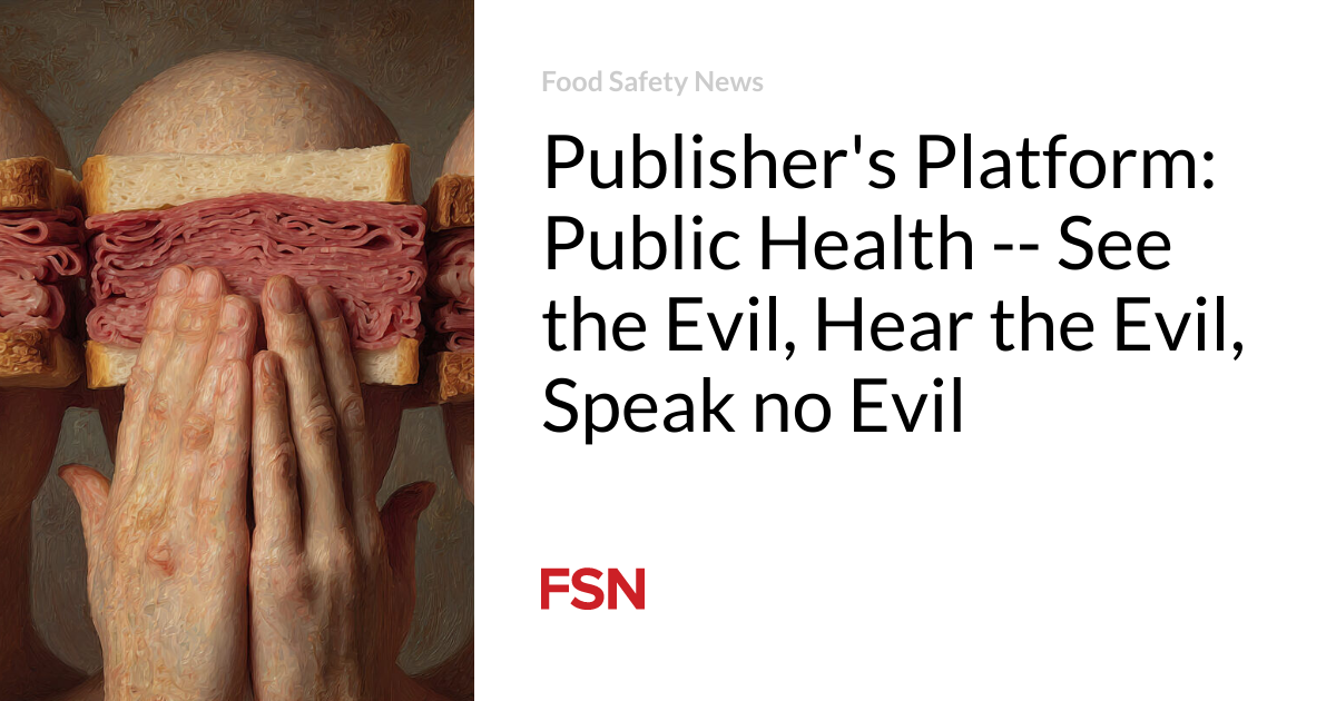 Publisher’s Platform: Public Health —  See the Evil, Hear the Evil, Speak no Evil