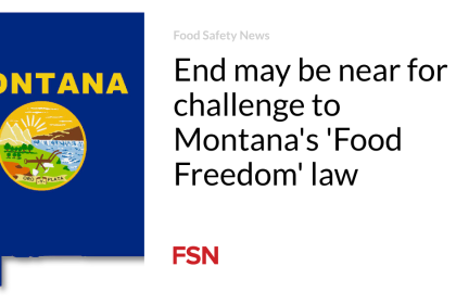 End may be near for challenge to Montana’s ‘Food Freedom’ law
