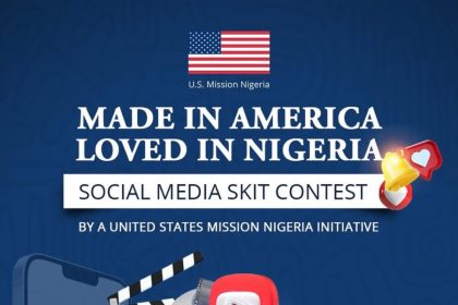 U.S. Mission Nigeria Announces Nationwide “Made in America, Loved in Nigeria” Skit Contest