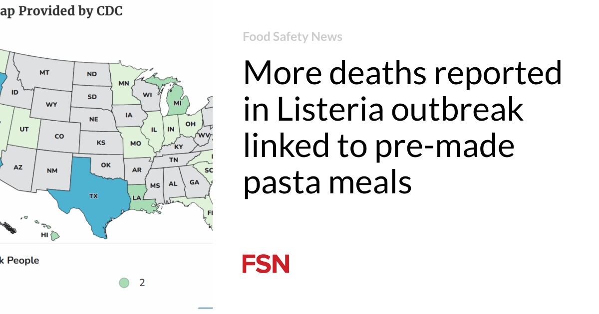 More deaths reported in Listeria outbreak linked to pre-made pasta meals