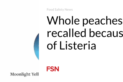 Whole peaches recalled because of Listeria